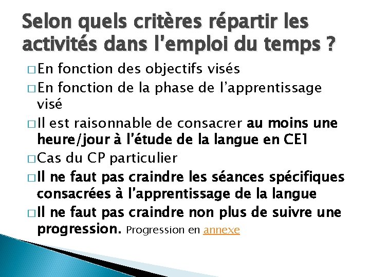 Selon quels critères répartir les activités dans l’emploi du temps ? � En fonction