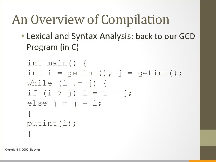 An Overview of Compilation • Lexical and Syntax Analysis: back to our GCD Program