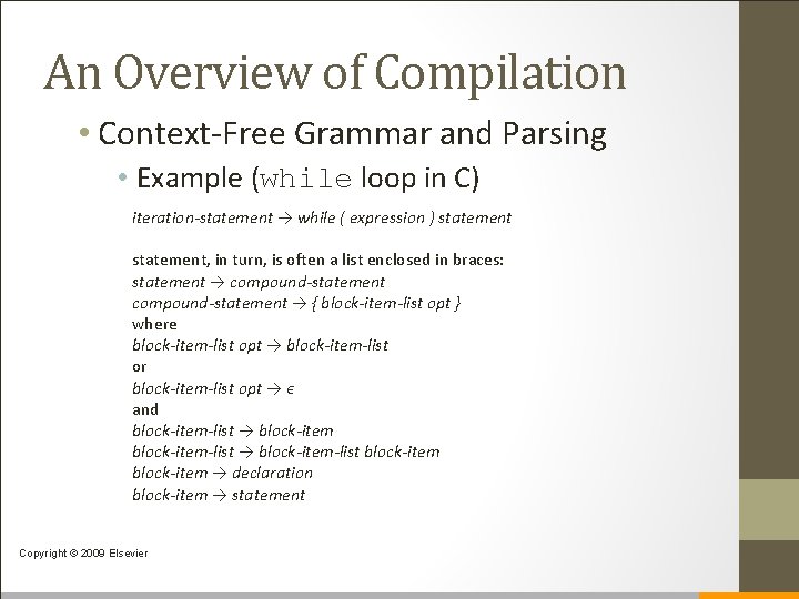 An Overview of Compilation • Context-Free Grammar and Parsing • Example (while loop in