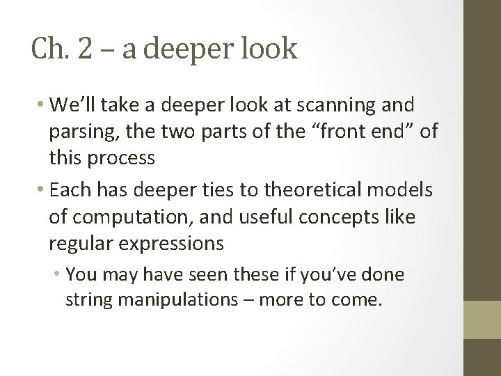 Ch. 2 – a deeper look • We’ll take a deeper look at scanning