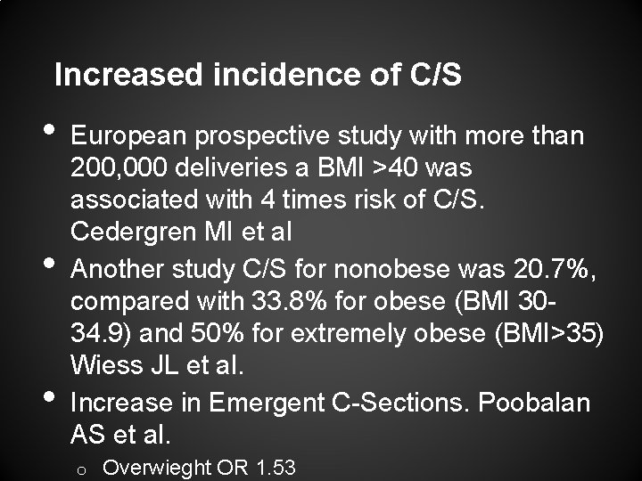 Increased incidence of C/S • • • European prospective study with more than 200,