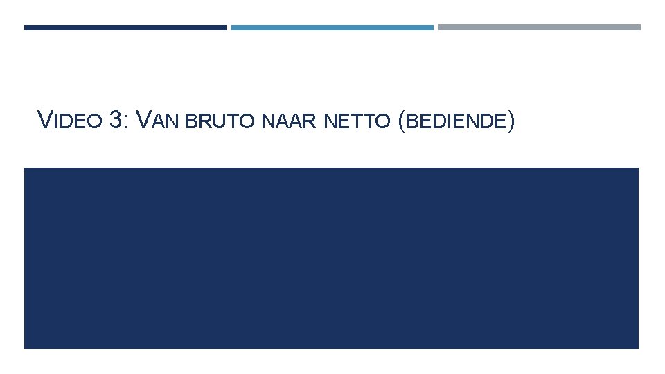 VIDEO 3: VAN BRUTO NAAR NETTO (BEDIENDE) 