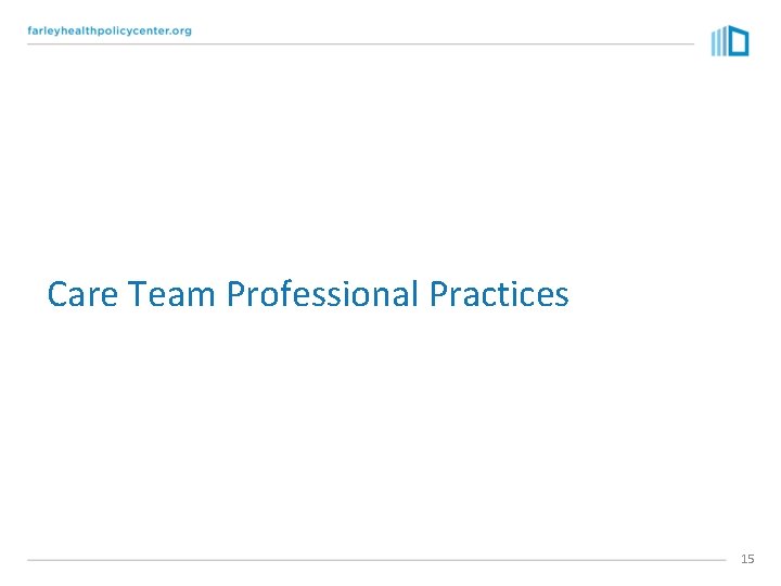 Care Team Professional Practices 15 