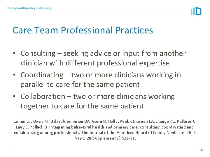 Care Team Professional Practices • Consulting – seeking advice or input from another clinician