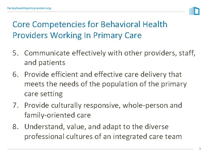 Core Competencies for Behavioral Health Providers Working In Primary Care 5. Communicate effectively with
