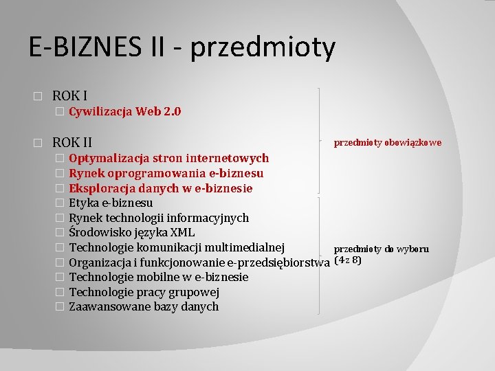 E-BIZNES II - przedmioty � ROK I � Cywilizacja Web 2. 0 � ROK