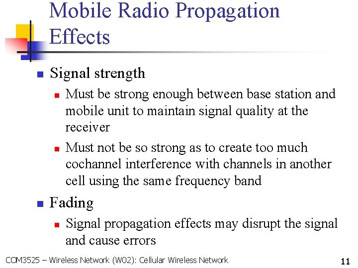 Mobile Radio Propagation Effects n Signal strength n n n Must be strong enough