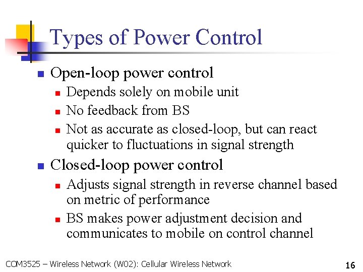 Types of Power Control n Open-loop power control n n Depends solely on mobile Types of Power Control n Open-loop power control n n Depends solely on mobile