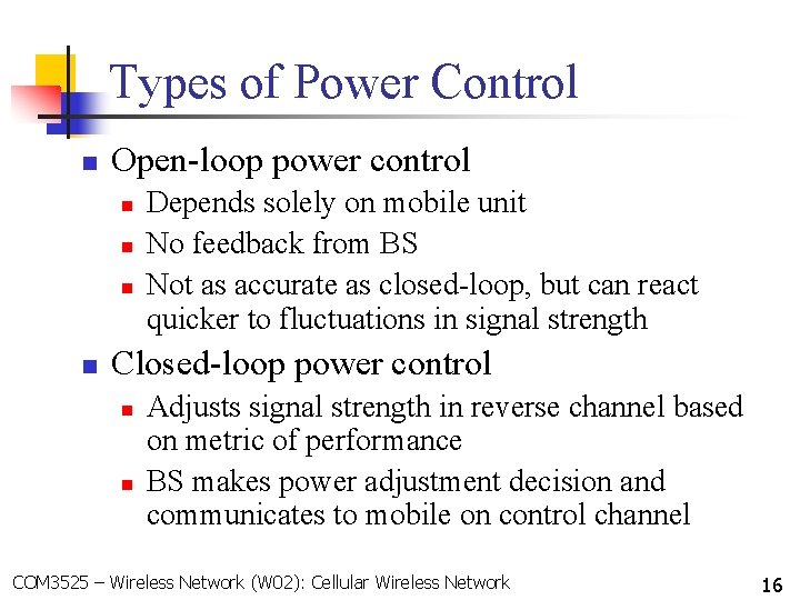 Types of Power Control n Open-loop power control n n Depends solely on mobile