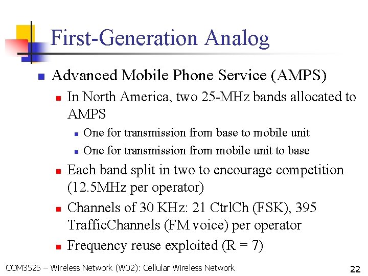 First-Generation Analog n Advanced Mobile Phone Service (AMPS) n In North America, two 25 First-Generation Analog n Advanced Mobile Phone Service (AMPS) n In North America, two 25