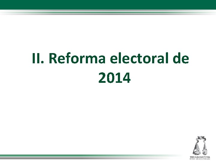 II. Reforma electoral de 2014 