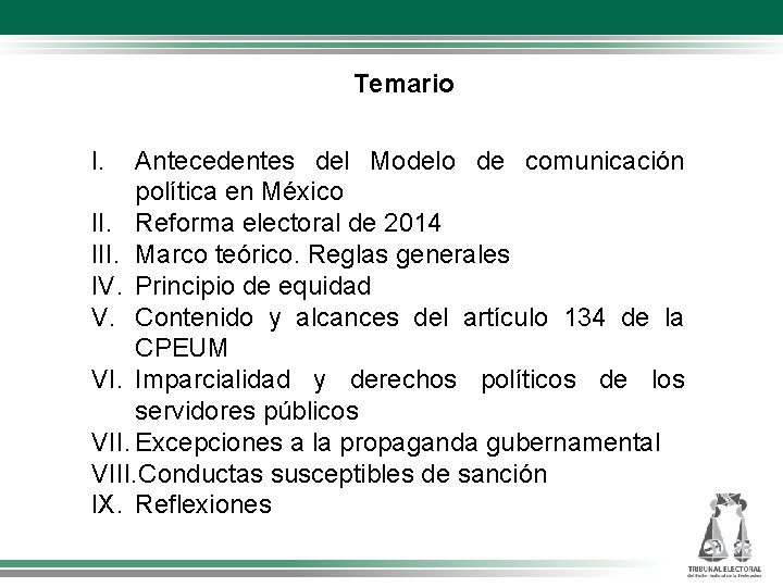 Temario I. Antecedentes del Modelo de comunicación política en México II. Reforma electoral de