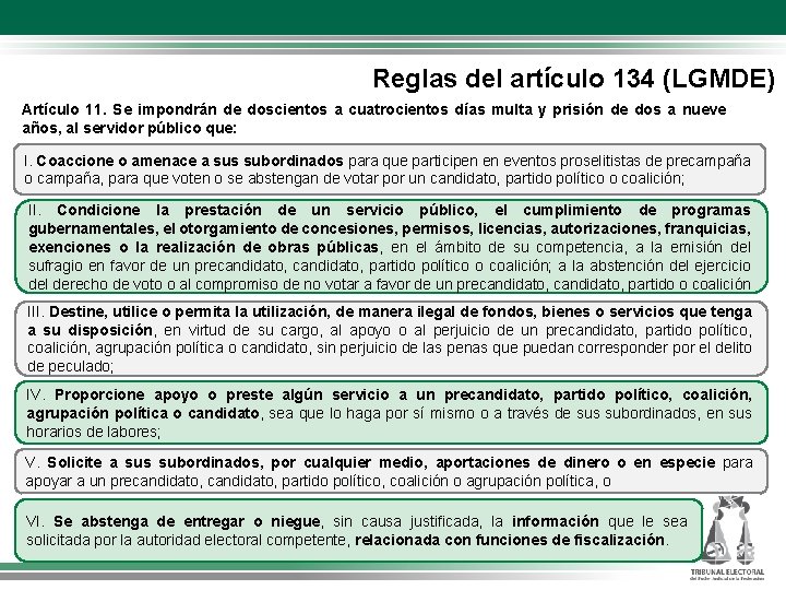 Reglas del artículo 134 (LGMDE) Artículo 11. Se impondrán de doscientos a cuatrocientos días