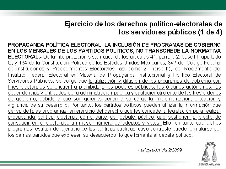 Ejercicio de los derechos político-electorales de los servidores públicos (1 de 4) PROPAGANDA POLÍTICA