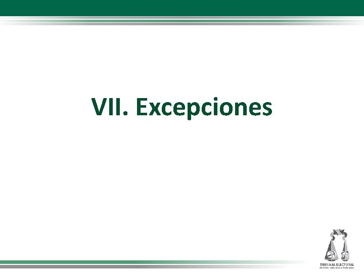 VII. Excepciones 