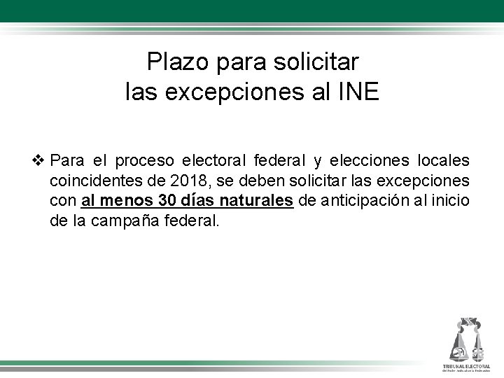 Plazo para solicitar las excepciones al INE v Para el proceso electoral federal y