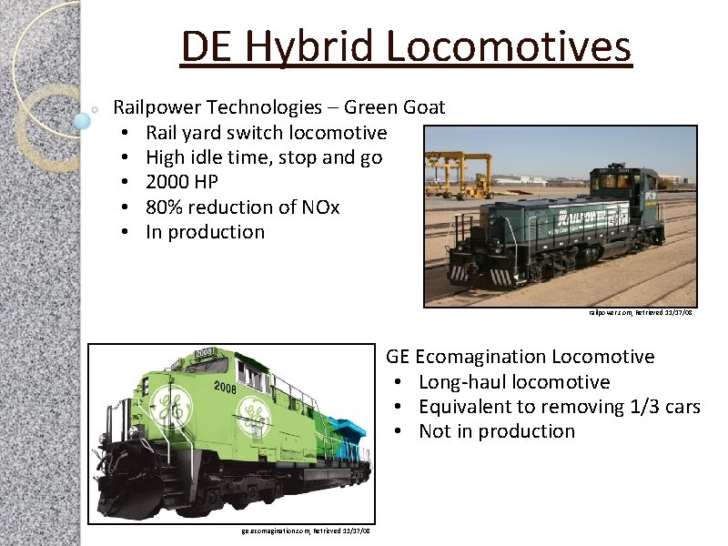 DE Hybrid Locomotives Railpower Technologies – Green Goat • Rail yard switch locomotive •