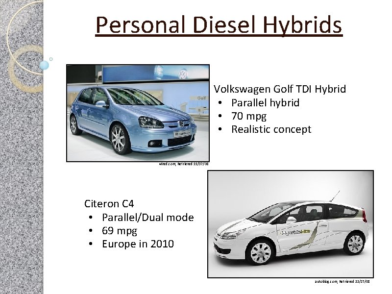 Personal Diesel Hybrids Volkswagen Golf TDI Hybrid • Parallel hybrid • 70 mpg •