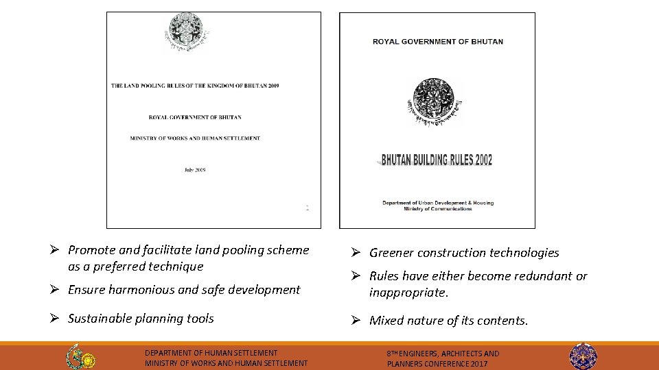 Ø Promote and facilitate land pooling scheme as a preferred technique Ø Greener construction