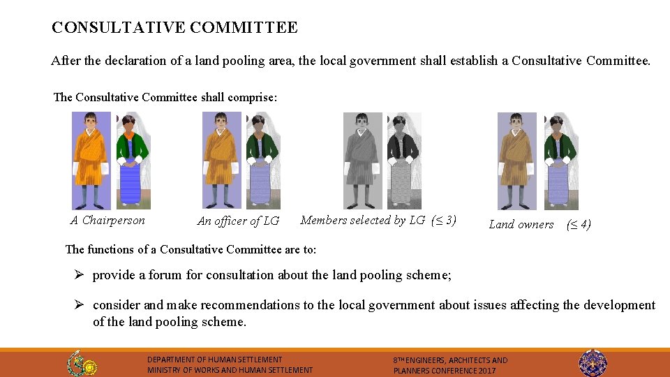 CONSULTATIVE COMMITTEE After the declaration of a land pooling area, the local government shall