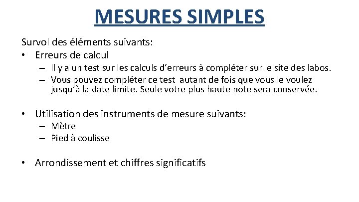 MESURES SIMPLES Survol des éléments suivants: • Erreurs de calcul – Il y a