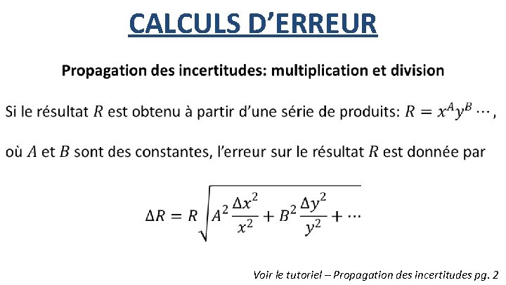 CALCULS D’ERREUR Voir le tutoriel – Propagation des incertitudes pg. 2 