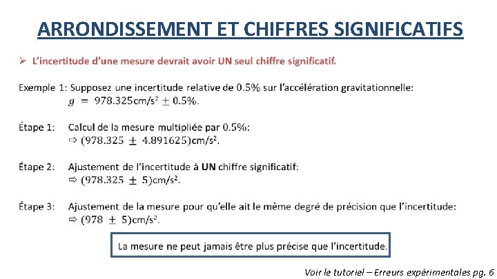 ARRONDISSEMENT ET CHIFFRES SIGNIFICATIFS Voir le tutoriel – Erreurs expérimentales pg. 6 