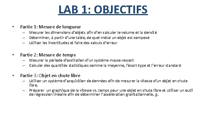 LAB 1: OBJECTIFS • Partie 1: Mesure de longueur – Mesurer les dimensions d’objets
