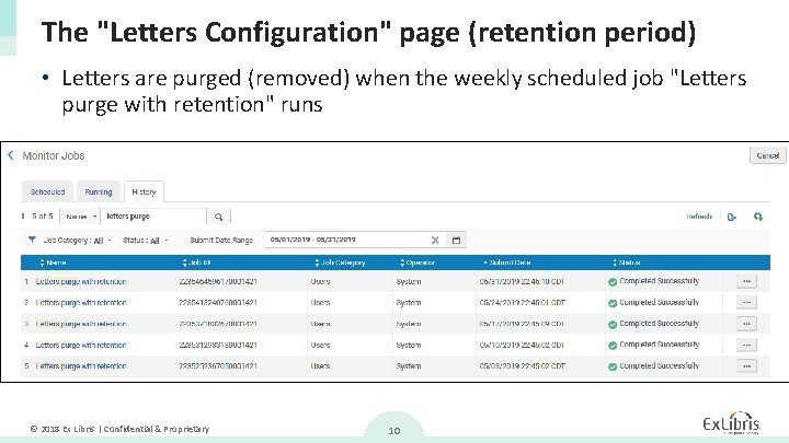 The "Letters Configuration" page (retention period) • Letters are purged (removed) when the weekly