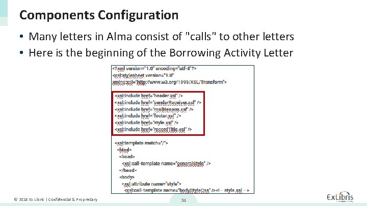 Components Configuration • Many letters in Alma consist of "calls" to other letters •