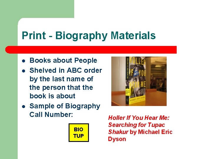 Print - Biography Materials l l l Books about People Shelved in ABC order