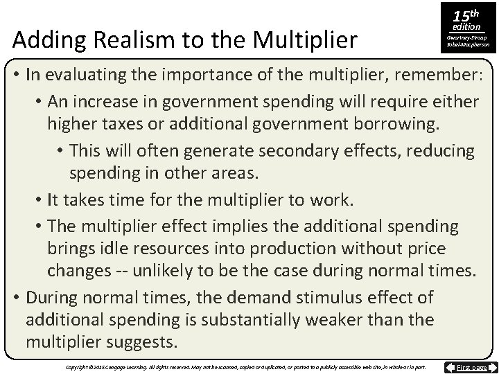 Adding Realism to the Multiplier 15 th edition Gwartney-Stroup Sobel-Macpherson • In evaluating the