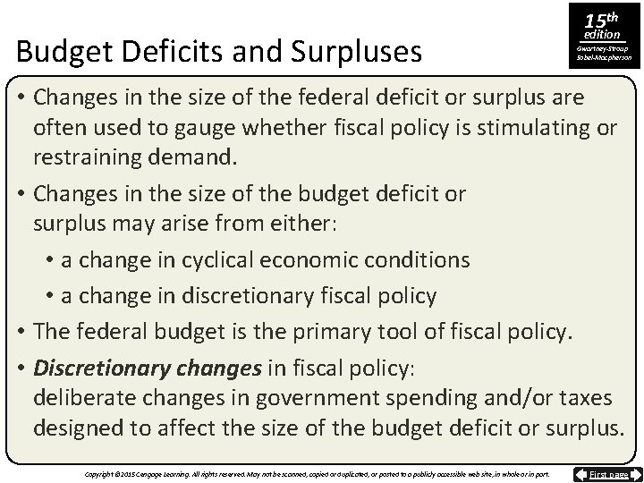Budget Deficits and Surpluses 15 th edition Gwartney-Stroup Sobel-Macpherson • Changes in the size