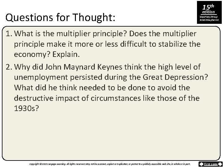 Questions for Thought: 15 th edition Gwartney-Stroup Sobel-Macpherson 1. What is the multiplier principle?