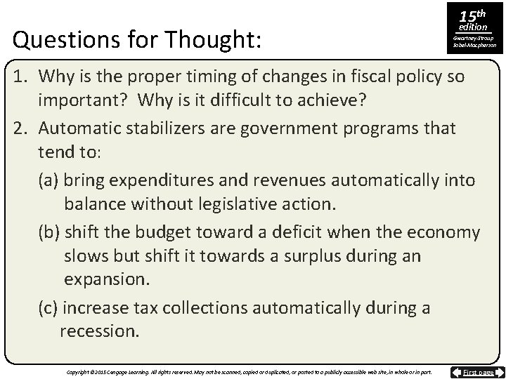 Questions for Thought: 15 th edition Gwartney-Stroup Sobel-Macpherson 1. Why is the proper timing