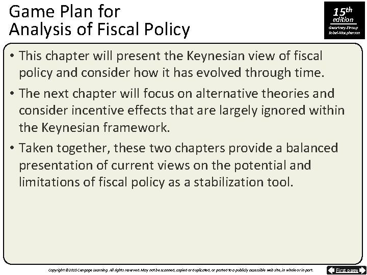 Game Plan for Analysis of Fiscal Policy 15 th edition Gwartney-Stroup Sobel-Macpherson • This