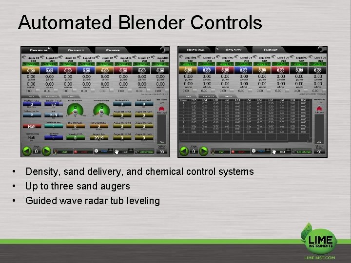 Automated Blender Controls • Density, sand delivery, and chemical control systems • Up to