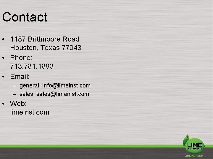 Contact • 1187 Brittmoore Road Houston, Texas 77043 • Phone: 713. 781. 1883 •