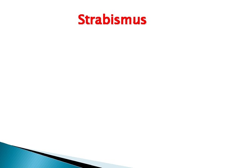 Strabismus 