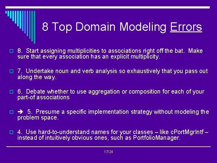 8 Top Domain Modeling Errors o 8. Start assigning multiplicities to associations right off