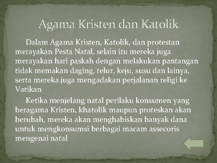 Agama Kristen dan Katolik Dalam Agama Kristen, Katolik, dan protestan merayakan Pesta Natal, selain