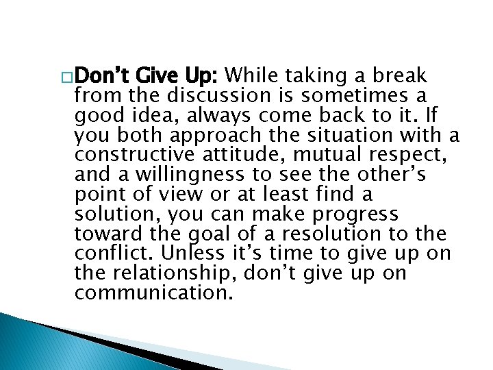 �Don’t Give Up: While taking a break from the discussion is sometimes a good