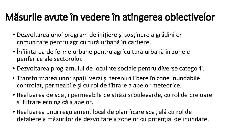 Măsurile avute în vedere în atingerea obiectivelor • Dezvoltarea unui program de inițiere și