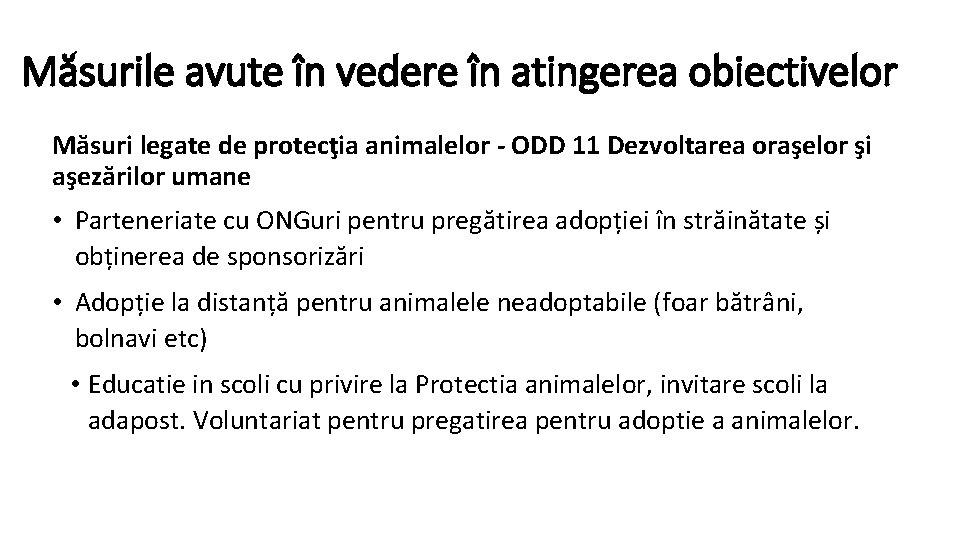 Măsurile avute în vedere în atingerea obiectivelor Măsuri legate de protecţia animalelor - ODD