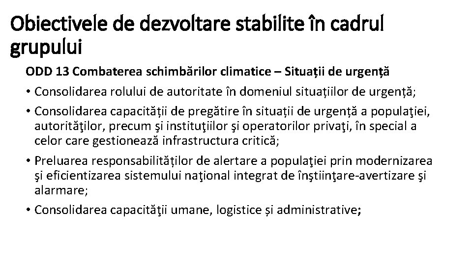 Obiectivele de dezvoltare stabilite în cadrul grupului ODD 13 Combaterea schimbărilor climatice – Situații