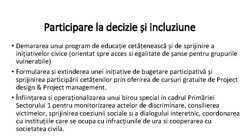 Participare la decizie și incluziune • Demararea unui program de educație cetățenească și de