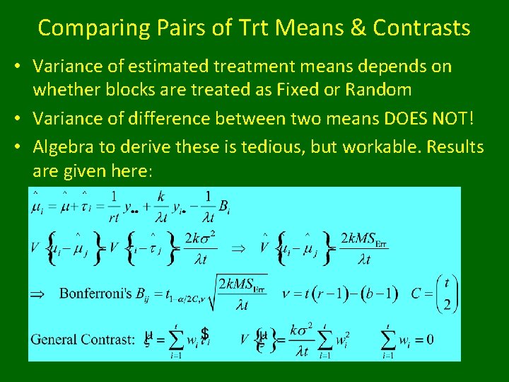 Comparing Pairs of Trt Means & Contrasts • Variance of estimated treatment means depends