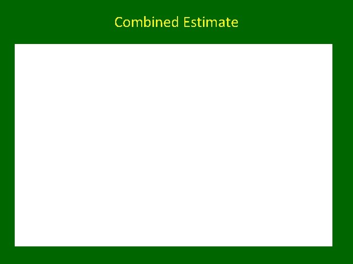 Combined Estimate 