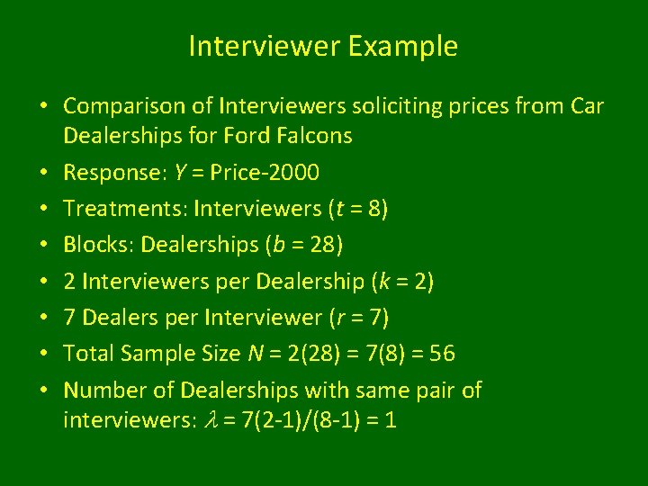 Interviewer Example • Comparison of Interviewers soliciting prices from Car Dealerships for Ford Falcons