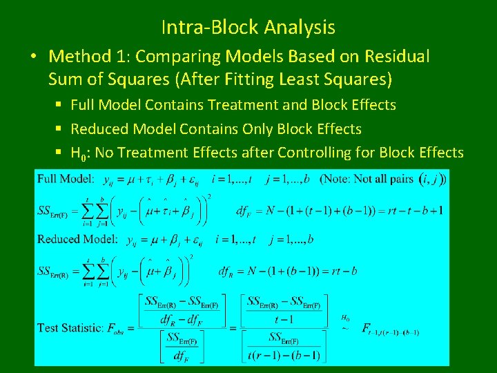 Intra-Block Analysis • Method 1: Comparing Models Based on Residual Sum of Squares (After